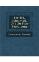 Ber Tod, Scheintod, Und Zu Fr He Beerdigung