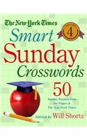 The New York Times Smart Sunday Crosswords Volume 4