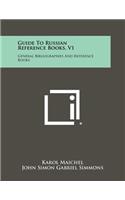 Guide to Russian Reference Books, V1: General Bibliographies and Reference Books