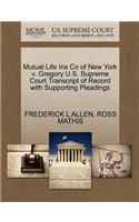 Mutual Life Ins Co of New York V. Gregory U.S. Supreme Court Transcript of Record with Supporting Pleadings