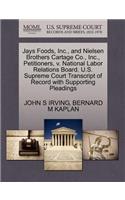 Jays Foods, Inc., and Nielsen Brothers Cartage Co., Inc., Petitioners, V. National Labor Relations Board. U.S. Supreme Court Transcript of Record with Supporting Pleadings