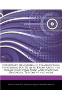 Hereditary Hemorrhagic Telangiectasia: Everything You Need to Know about the Disease Including Signs and Symptoms, Diagnosis, Treatment and More