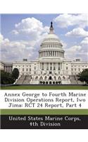 Annex George to Fourth Marine Division Operations Report, Iwo Jima: Rct 24 Report, Part 4(English)