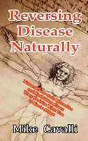 Reversing Disease Naturally