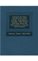 Lehrbuch Der Ephe-Sprache (Ewe) Anlo, Anecho- Und Dahome-Mundart: Mit Glossar Und Einer Karte Der Sklavenkuste - Primary Source Edition: Mit Glossar Und Einer Karte Der Sklavenkuste - Primary Source Edition