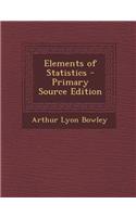 Elements of Statistics - Primary Source Edition