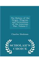 History of the Origin, Progress, and Termination of the American War, Volume 2 - Scholar's Choice Edition