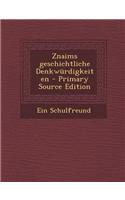 Znaims Geschichtliche Denkwurdigkeiten