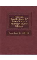 Personal Recollections of Joan of Arc