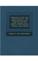 Abstracters of Title; Their Rights and Duties, with Special Reference to the Inspection of Public Records, Together with a Chapter on Title Insurance