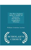 The New England Poets: A Study of Emerson, Hawthorne, Longfellow, Whittier - Scholar's Choice Edition(English)