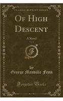 Of High Descent, Vol. 3