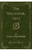 The Spectator, 1917 (Classic Reprint)