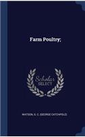 Farm Poultry;