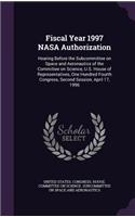 Fiscal Year 1997 NASA Authorization: Hearing Before the Subcommittee on Space and Aeronautics of the Committee on Science, U.S. House of Representatives, One Hundred Fourth Congress, Se