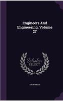 Engineers And Engineering, Volume 27: (English)