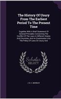 The History of Usury from the Earliest Period to the Present Time