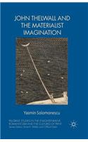 John Thelwall and the Materialist Imagination