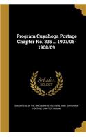 Program Cuyahoga Portage Chapter No. 335 ... 1907/08-1908/09