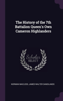 History of the 7th Battalion Queen's Own Cameron Highlanders