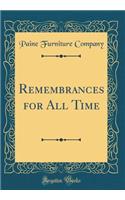 Remembrances for All Time (Classic Reprint)