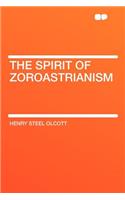 The Spirit of Zoroastrianism