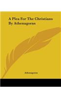 Plea For The Christians By Athenagoras