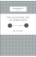 The Necessary Art of Persuasion