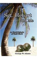 Sgt. Hebart and Me