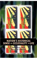 Nation's Historical Sense and Ecclesiality for Life: Nationalistic Church Witness of Catholicity(English)