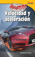 ¡Brumm! Velocidad Y Aceleración (Vroom! Speed and Acceleration) (Spanish Version)