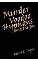 Murder Voodoo Hypnosis and the Jag