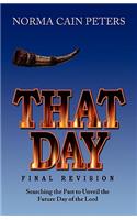 That Day: Searching the Past to Unveil the Future Day of the Lord Final Revision(English)