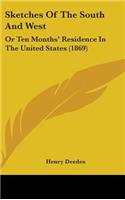 Sketches Of The South And West: Or Ten Months' Residence In The United States (1869)