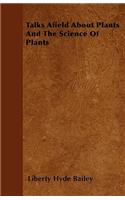 Talks Afield About Plants And The Science Of Plants
