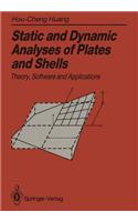 Static and Dynamic Analyses of Plates and Shells