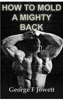 How to Mold a Mighty Back