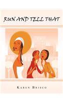 Run and Tell That: (English)