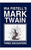 IRA Fistell's Mark Twain