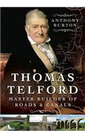 Thomas Telford: Master Builder of Roads and Canals