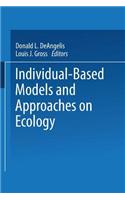 Individual-Based Models and Approaches in Ecology