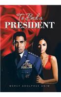 To Bed a President: (English)
