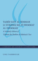 Tajrid sayf al-himmah li-stikhraj ma fi dhimmat al-dhimmah: A Scholarly Edition of 'Uthman Ibn Ibrahim Al-Nabulusi's Text