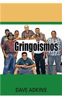 Gringoismos: Bilingual Essays in English and Spanish(Multiple Languages)