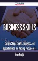 Business Skills - Simple Steps to Win, Insights and Opportunities for Maxing Out Success: (English)