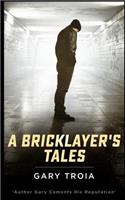 Bricklayer's Tales