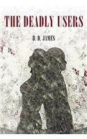 The Deadly Users