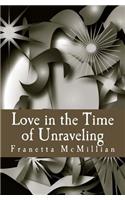 Love in the Time of Unraveling