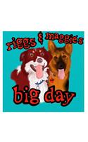 Riggs & Maggie's Big Day