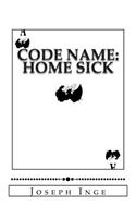 Code Name: Home Sick: FILE SUBJECT: Edwards, Adrian C. (1A)(Code Name: Home Sick)